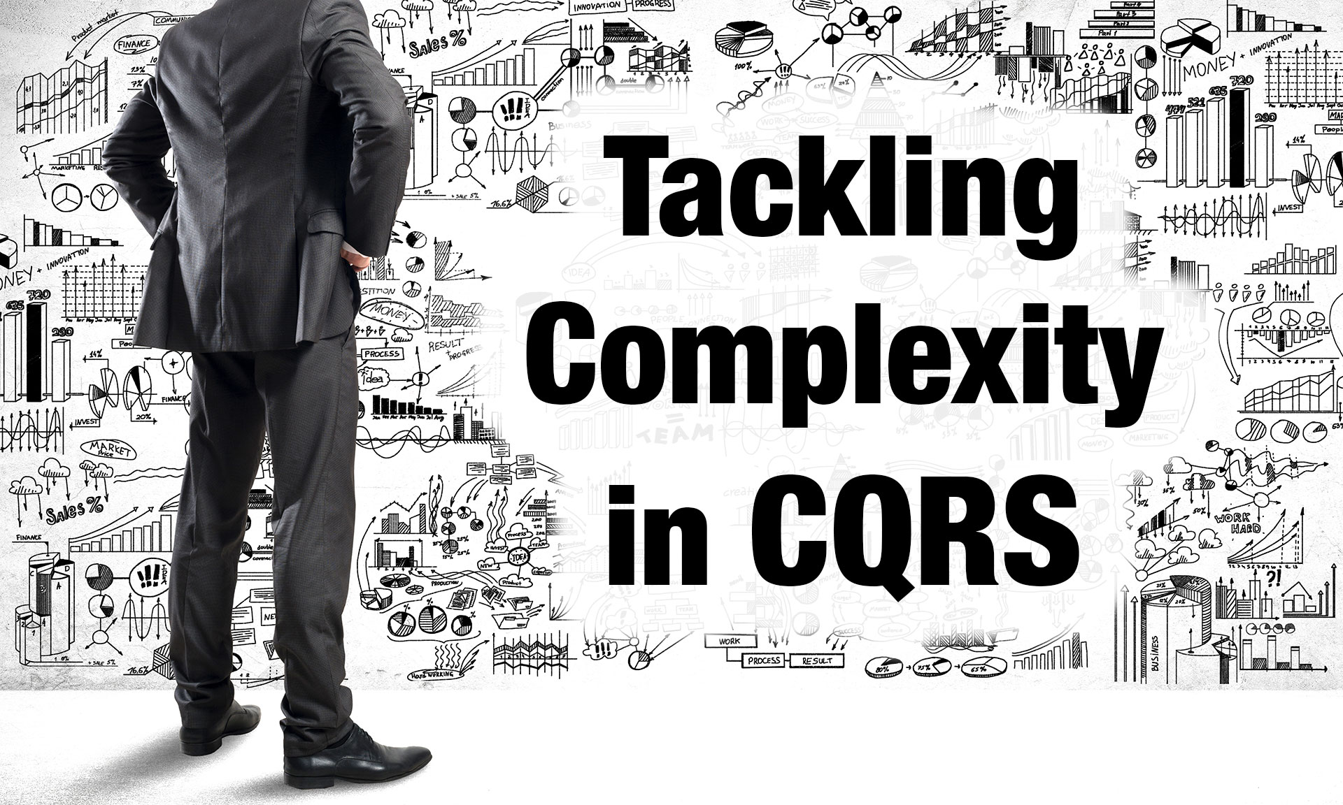 Tackling Complexity in CQRS